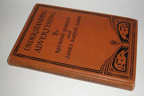 Understanding Advertising, Hawley, Raymond and James Barton Zabin, 1931