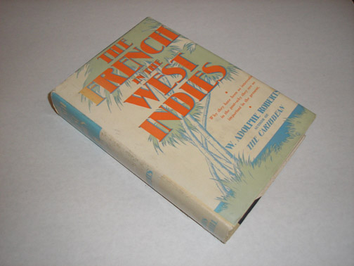 The French In The West Indies, Roberts, W. Adolphe