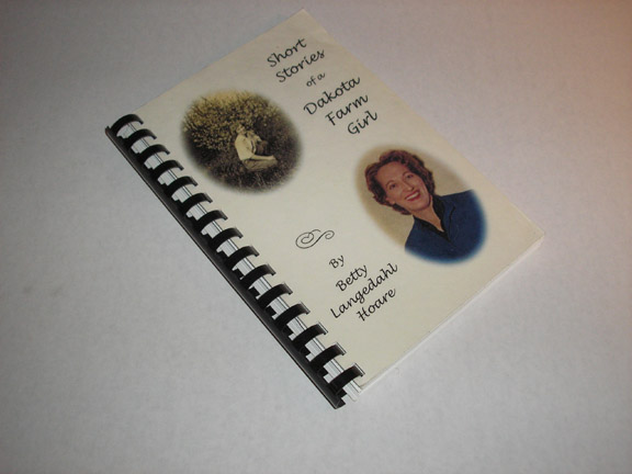 Short Stories of a Dakota Farm Girl, Hoare, Betty Langedahl