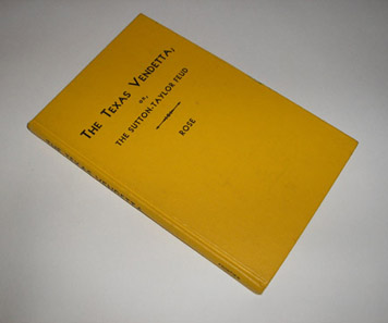 The Texas Vendetta; or, The Sutton-Taylor Feud, Victor Rose