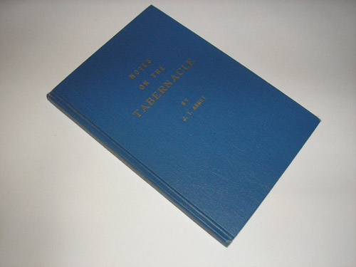 Notes on the Tabernacle With Black and White Sketches and Full Color Pictures Supplement: The Feasts of the Lord (An outline of Leviticus 23), Armet, J. T., and Paul Wilson