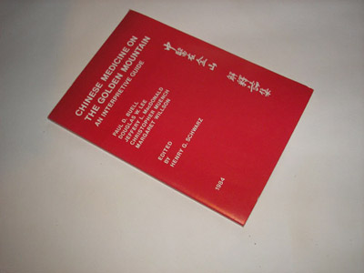 Schwarz, Henry G.,Chinese Medicine On The golden Mountain An Interpretive Guide, Idaho