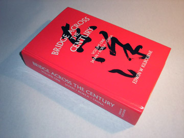 Kilbourne, Edwin W.,	Bridge Across The Century Volume One Japan Korea China