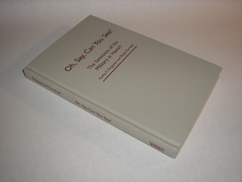 Oh, Say, Can You See?  The Semiotics of the Military in Hawai'i, Ferguson, Kathy E., and Phyllis Turnbull 