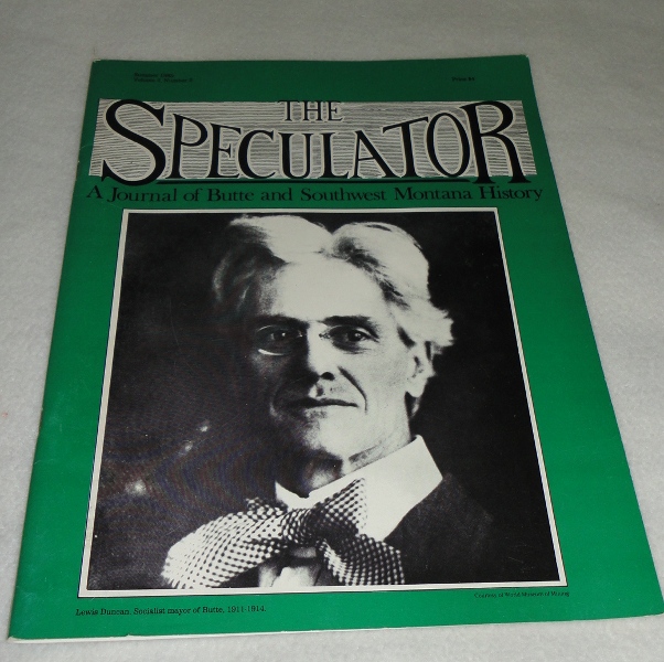 The Speculator A journal of Butte and Southwest Montana History Summer 1985 Volume 2, Number 2,Shovers, Brian, co-editor 
