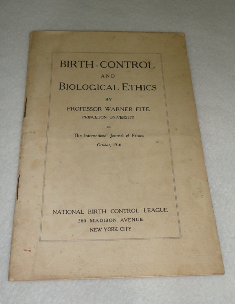 Birth-Control And Biological Ethics,Fite, Professor Warner 