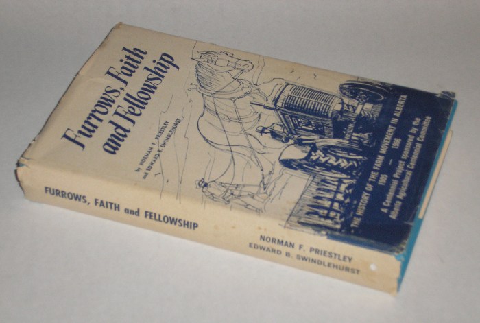 Furrows, Faith and Fellowship The History of the Farm Movement in Alberta 1905 - 1966, Priestley, Norman F., and Edward B. Swindlehurst