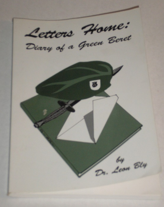 Letters Home: Diary of a Green Beret, Bly, Dr. Leon