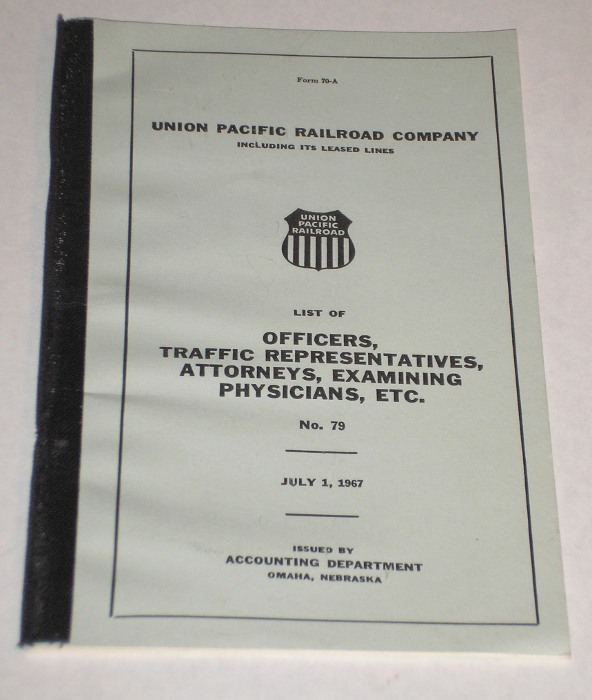 List Of Officers, Traffic Representatives, Attorneys, Examining Physicians, Etc. No. 79, 1967, Union Pacific Railroad Company