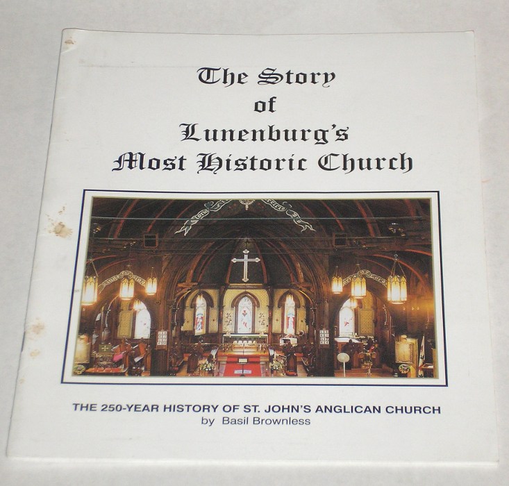 The Story of Lunenburg's Most Historic Church The 250-year  History of St. John's Anglican Church, Nova Scotia, Canada