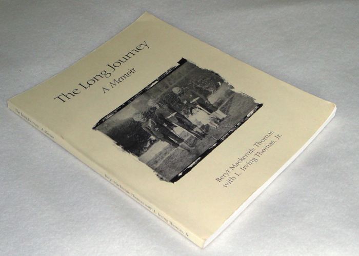   The Long Journey A Memoir, Thomas, Beryl Mackenzie with L. Irving Thomas Jr.  