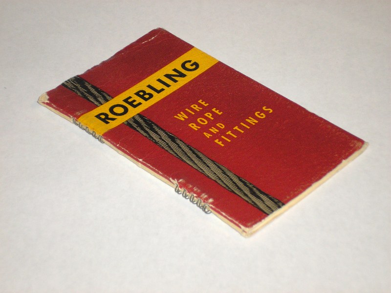 Roebing Wire Rope and Fittings (Condensed Edition),1943, John A. Roebling's Son Co. trade catalog