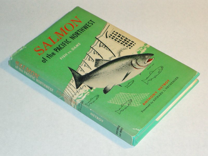 Salmon of the Pacific Northwest Fish VS. Dams, Netboy, Anthony