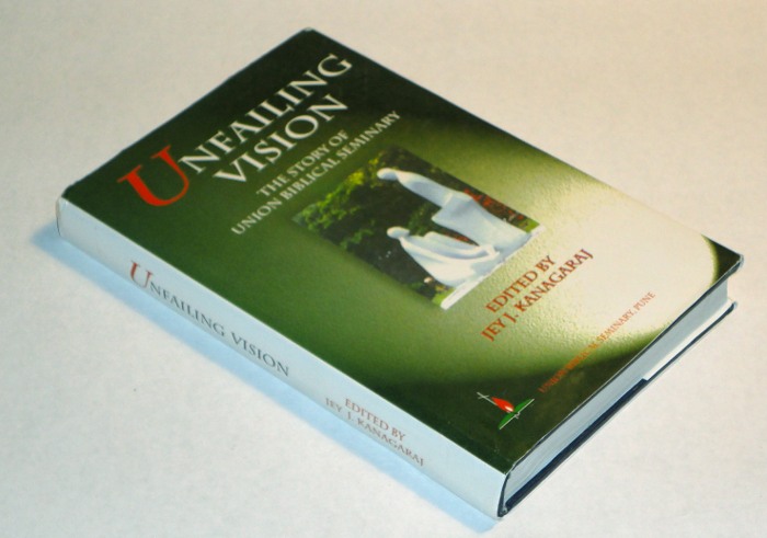 Unfailing Vision:  The Story Of Union Biblical Seminary, Kanagaraj, Jey J., editor