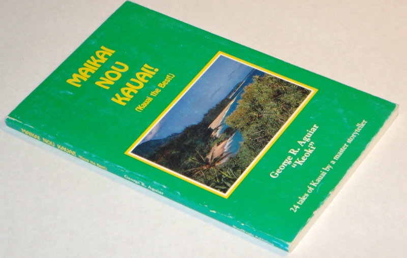 Maikai Nou Kauai! (Kaui the Best!), Aguiar, George R., 