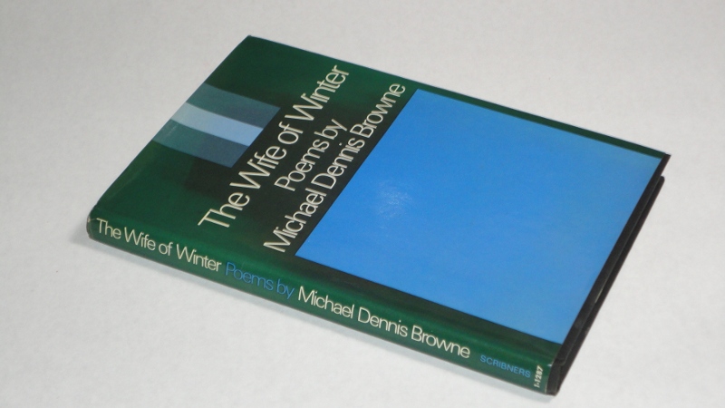 The Wife of Winter Poems by Michael Dennis Browne