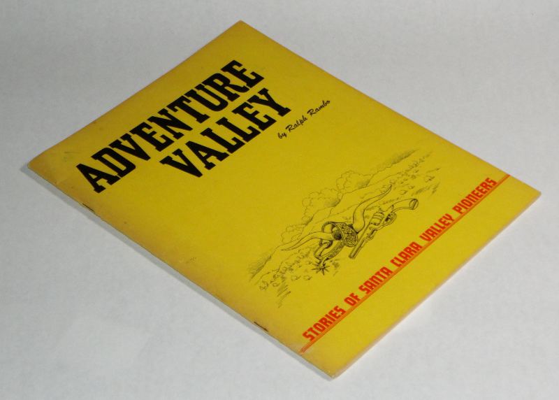 Adventure Valley Pioneer adventures in the Santa Clara Valley, Rambo, Ralph