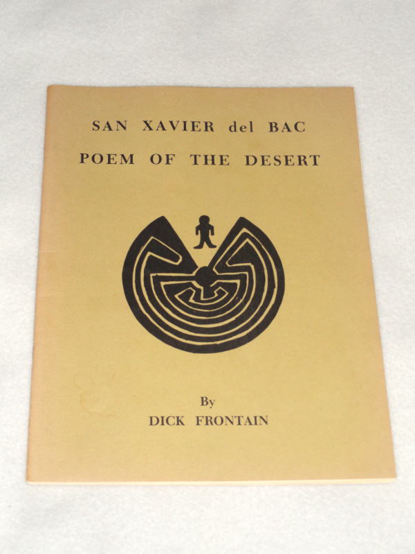 Frontain, Dick, San Xavier del BAC Poem Of The Desert