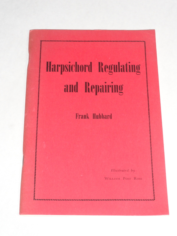 Harpsichord Regulating and Repairing, Hubbard, Frank