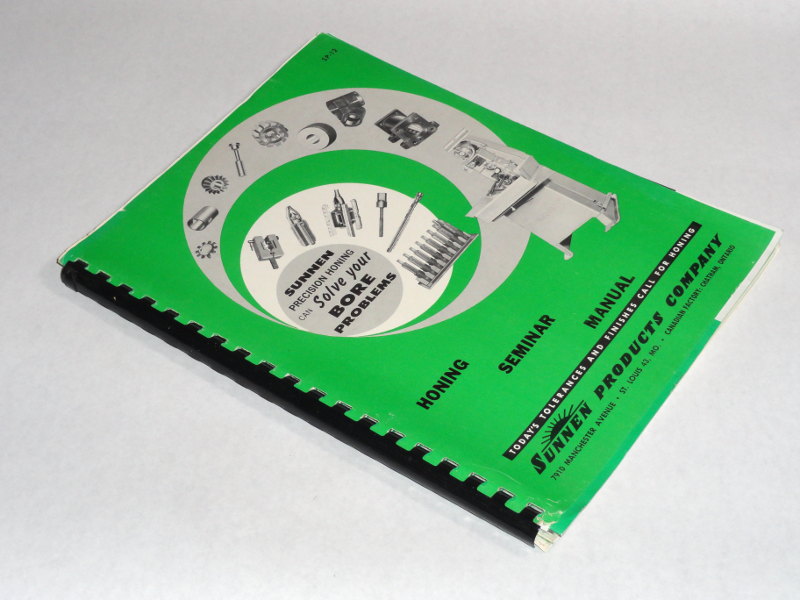 Honing Seminar Manual, 	Sunnen Products Company 