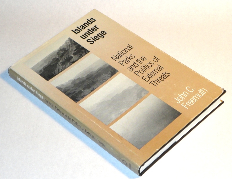  

Islands Under Siege National Parks and the Politics of External Threats, Freemuth, John C.


   