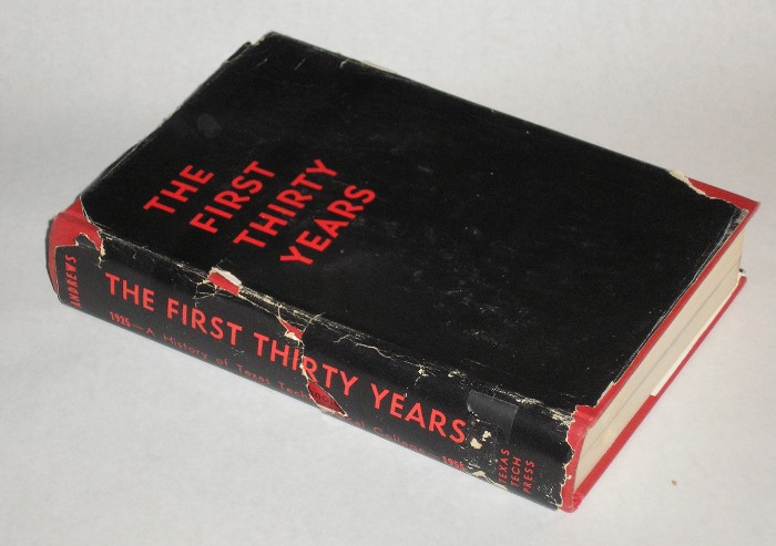  The First Thirty Years A History Of Texas Technological College 1925 - 1955, Andrews, Ruth Horn



   