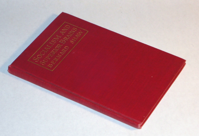 Socialism And Superior Brains A Reply To Mr. Mallock, Shaw, Bernard