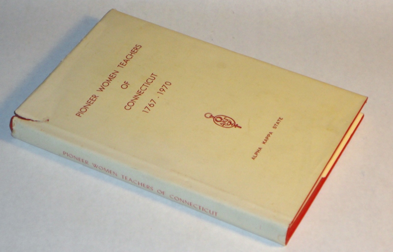  


Pioneer Women Teachers of Connecticut 1767 - 1970 Two Hundred Years of Creative Service, Sheldrick, Helen M., Editor	



   