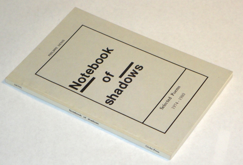  

Notebook of Shadows Selected Poems 1974 - 1980, Denis, Philippe



   
